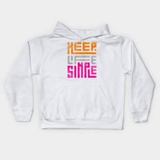 Keep Life Simple Kids Hoodie